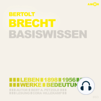 Bertolt Brecht (1898-1956) - Leben, Werk, Bedeutung - Basiswissen (Ungekürzt)