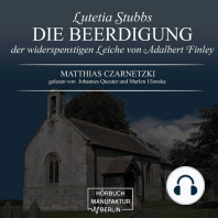 Die Beerdigung der widerspenstigen Leiche von Adalbert Finley - Lutetia Stubbs, Band 3 (ungekürzt)