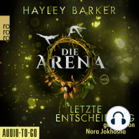 Letzte Entscheidung - Die Arena, Teil 2 (Ungekürzt)
