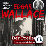 Der Preller - Gerd Köster liest Edgar Wallace - Kurzgeschichten Teil 3, Band 5 (Ungekürzt)