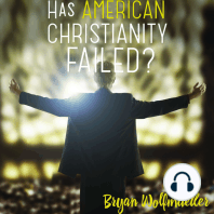 Has American Christianity Failed?