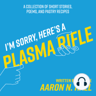 I'm Sorry, Here's a Plasma Rifle