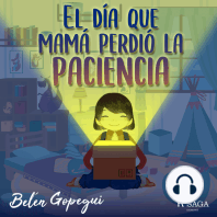 El día que mamá perdió la paciencia