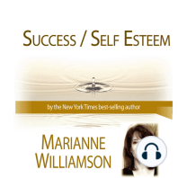 Success / Self Esteem with Marianne Williamson