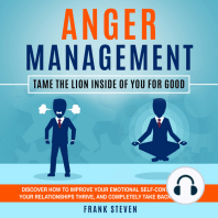 Anger Management Tame the lion inside of you for good,Discover how to improve your emotional self control,make your relationships thrive and completely take back your life