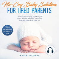 No cry Baby solutions for tired parents, Discover how to help your baby to sleep through the night and have amazing sleep from day one, From New born to school age
