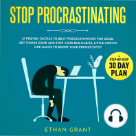 Stop Procrastinating, 67 Proven Tactics To Beat Procrastination for Good.Get Things Done and Stop Your Bad Habits, Little-Known Life Hacks to Boost Your Productivity + Step-by-Step 30-Day Plan