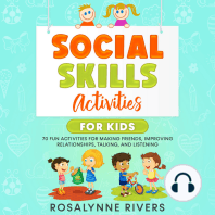 Social Skills Activities for Kids (70 Fun Activities for Making Friends, Improving Relationships, Talking, and Listening)