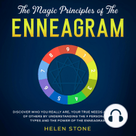 The Magic Principles of The Enneagram Discover Who You Really Are, Your True Needs and Those of Others by Understanding the 9 Personality Types and The Power of The Enneagram