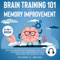 Brain Training and Memory Improvement 2-in-1 Book Open The Pandora’s Box of Your Brain, Train Your Memory and Accelerate Your Learning Speed (No Need to be a Genius, We'll Tell You Exactly How)