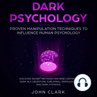 Dark Pschoylogy, Proven manipulation techniques to influence human psychology. Discover secret methods for mind control,Dark NLP, Deception, Subliminal, Persuasion and Dark Hypnosis