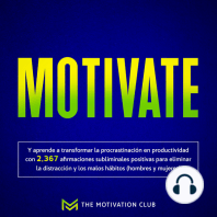 Motivate Y aprende a transformar la procrastinación en productividad con 2,367 afirmaciones subliminales positivas para eliminar la distracción y los malos hábitos (hombres y mujeres)