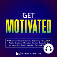 Get Motivated and Transform Procrastination into Productivity with 2,367 Positive Subliminal Affirmations Eliminate Distraction & Bad Habits, Even If You're Super Lazy (for Men & Women)