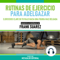 Rutinas De Ejercicio Para Adelgazar - Basado En Las Enseñanzas De Frank Suarez