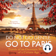 Do Not Go Gentle. Go To Paris