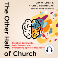 The Other Half of Church: Christian Community, Brain Science, and Overcoming Spiritual Stagnation