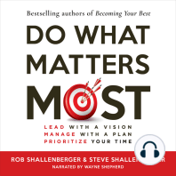 Do What Matters Most: Lead with a Vision, Manage with a Plan, Prioritize Your Time