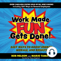 Work Made Fun Gets Done!