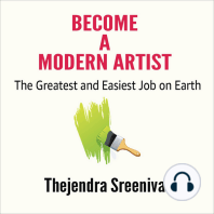 Become a Modern Artist - The Greatest and Easiest Job on Earth