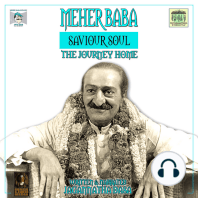 Meher Baba Saviour Soul - The Journey Home