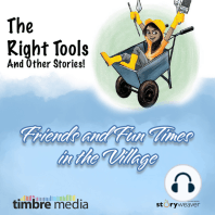 The Right Tools, And Other Stories!