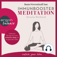 Immunbooster Meditation - Praktische Übungen für einen achtsamen Alltag und ein gesundes Leben (Gekürzte Lesung)