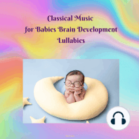 Classical Music for Babies Brain Development Lullabies
