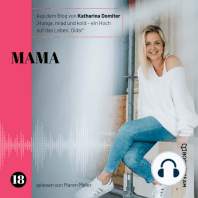 Mama - Hunga, miad & koid - Ein Hoch aufs Leben, Oida!, Folge 18 (Ungekürzt)