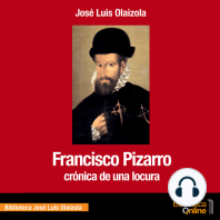 Francisco Pizarro. Crónica de una locura