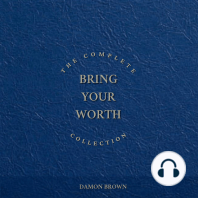 The Complete Bring Your Worth Collection
