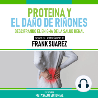 Proteina Y El Daño De Riñones - Basado En Las Enseñanzas De Frank Suarez
