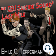 The F.B.I. Suicide Squad's Last Mile