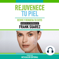 Rejuvenece Tu Piel - Basado En Las Enseñanzas De Frank Suarez