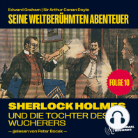 Sherlock Holmes und die Tochter des Wucherers (Seine weltberühmten Abenteuer, Folge 10)