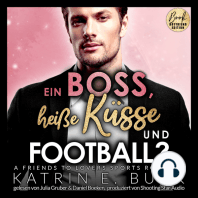 Ein Boss, heiße Küsse und Football? A Friends to Lovers Sports Romance - San Antonio Billionaires, Band 8 (ungekürzt)