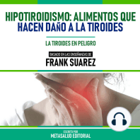 Hipotiroidismo - Alimentos Que Hacen Daño A La Tiroides - Basado En Las Enseñanzas De Frank Suarez