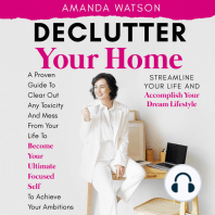 Declutter Your Home, Streamline Your Life, and Accomplish Your Dream Lifestyle