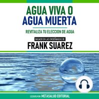 Agua Viva O Agua Muerta - Basado En Las Enseñanzas De Frank Suarez