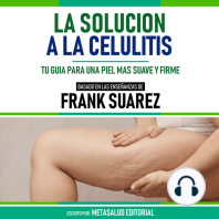 La Solucion A La Celulitis - Basado En Las Enseñanzas De Frank Suarez