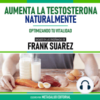 Aumenta La Testosterona Naturalmente - Basado En Las Enseñanzas De Frank Suarez