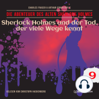 Sherlock Holmes und der Tod, der viele Wege kennt - Die Abenteuer des alten Sherlock Holmes, Folge 9 (Ungekürzt)