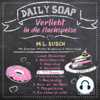 777 Komma 7 - Daily Soap - Verliebt in die Nachspeise - Freitag, Band 5 (ungekürzt)