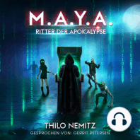 Ritter der Apokalypse - M.A.Y.A., Band 3 (ungekürzt)