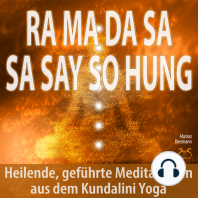 Ra Ma Da Sa Sa Say So Hung - Heilende, geführte Meditationen aus dem Kundalini Yoga