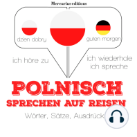 Polnisch sprechen auf Reisen