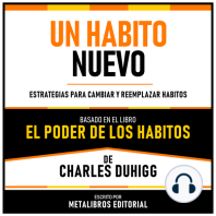 Un Habito Nuevo - Basado en el Libro El Poder De Los Habitos De Charles Duhigg