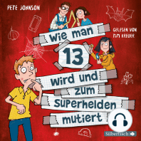 Wie man 13 wird und zum Superhelden mutiert (Wie man 13 wird 4)