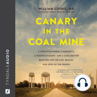 Canary in the Coal Mine: A Forgotten Rural Community, a Hidden Epidemic, and a Lone Doctor Battling for the Life, Health, and Soul of the People