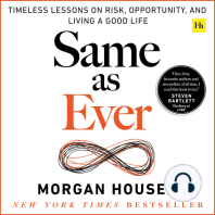 Same as Ever: Timeless Lessons on Risk, Opportunity and Living a Good Life