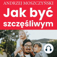 Jak być szczęśliwym